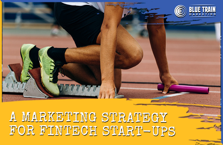 A Marketing Strategy for Fintech Start-ups