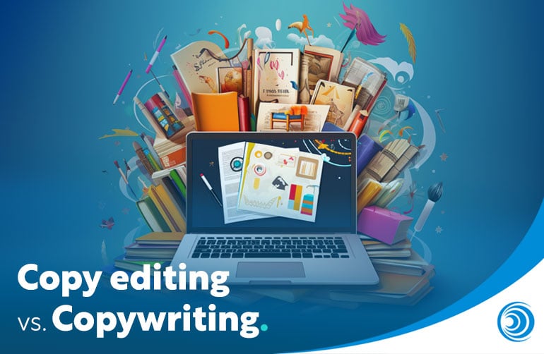 Copy editing vs. Copywriting