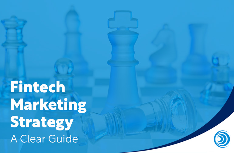 Fintech Marketing Strategy: A Guide