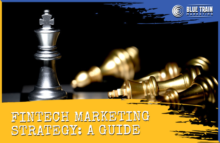 Fintech Marketing Strategy: A Guide
