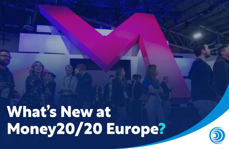 What's New at Money20/20 Europe?