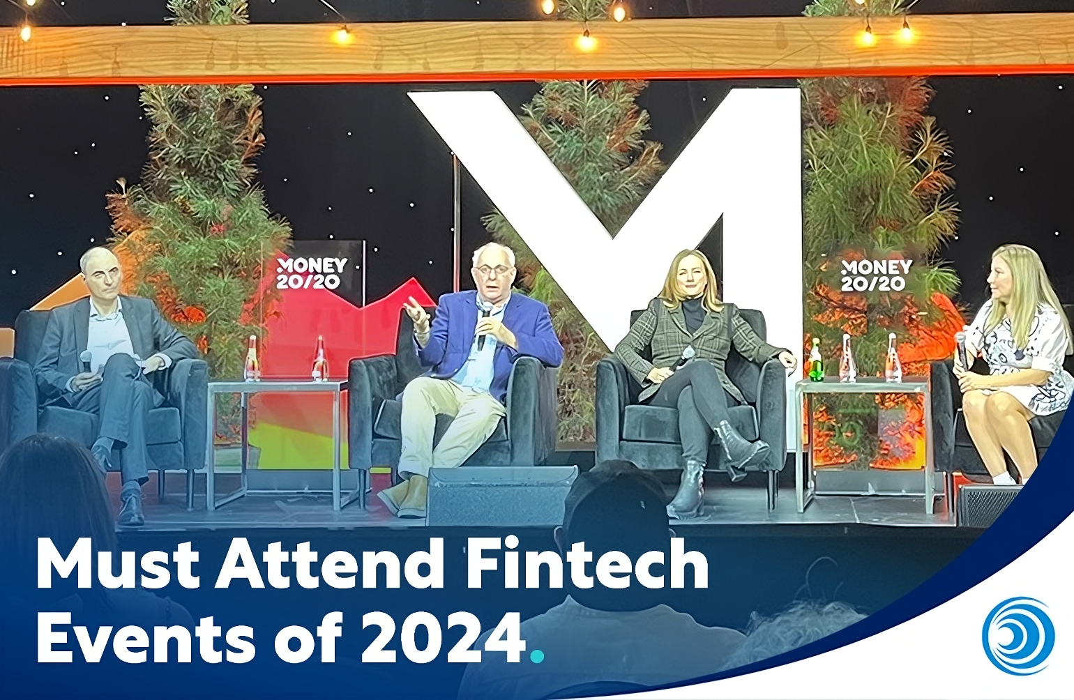 Must Attend Fintech Events of 2024: The Inclusive Guide