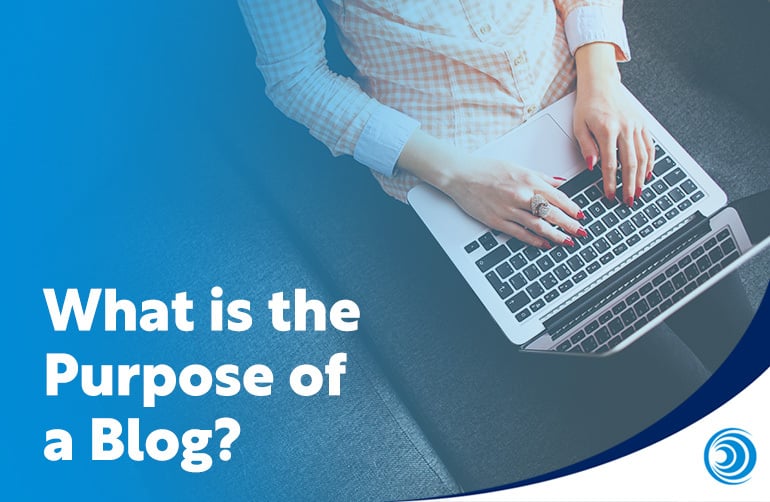 What is the Purpose of a Blog?