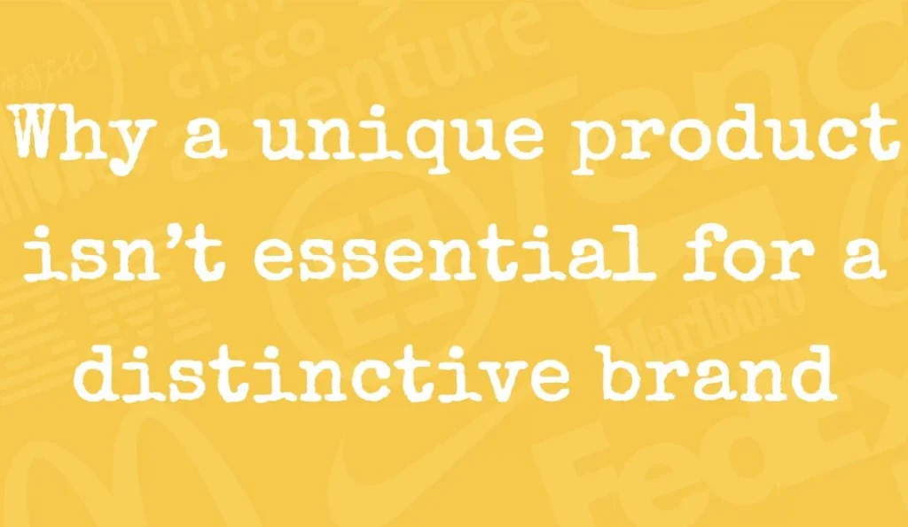 Text graphic reading “Why a unique product isn’t essential for a distinctive brand” on a yellow background with subtle fintech and technology-themed icons.