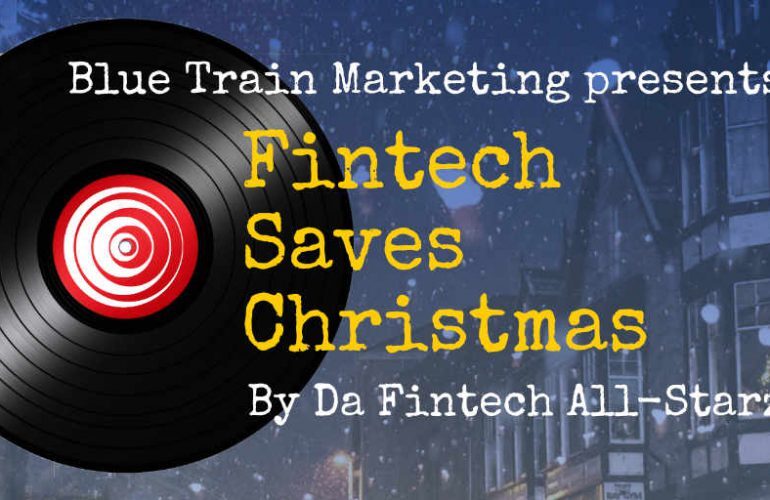 Fintech Saves Christmas graphic featuring a vinyl record design and festive background with Blue Train Marketing branding.