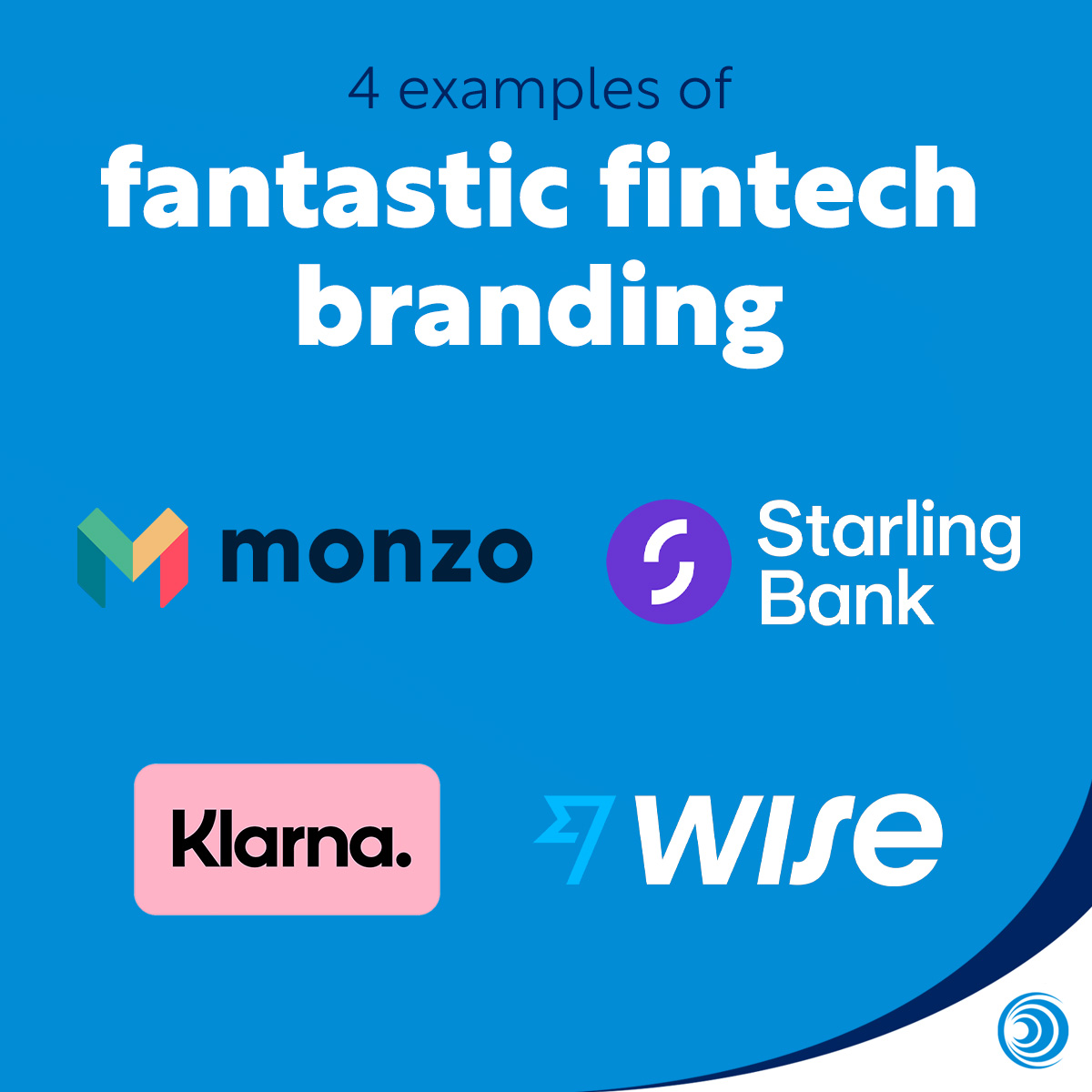 infographic featuring Monzo, Starling Bank, Klarna and Wise as examples of strong fintech branding and marketing