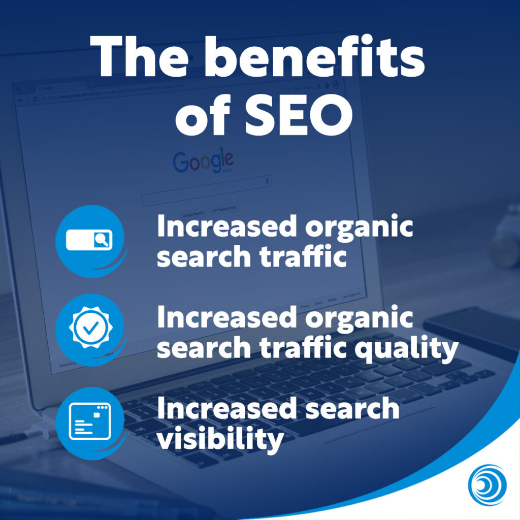 Infographic showing benefits of SEO including increased organic traffic, higher quality traffic, and improved search visibility.