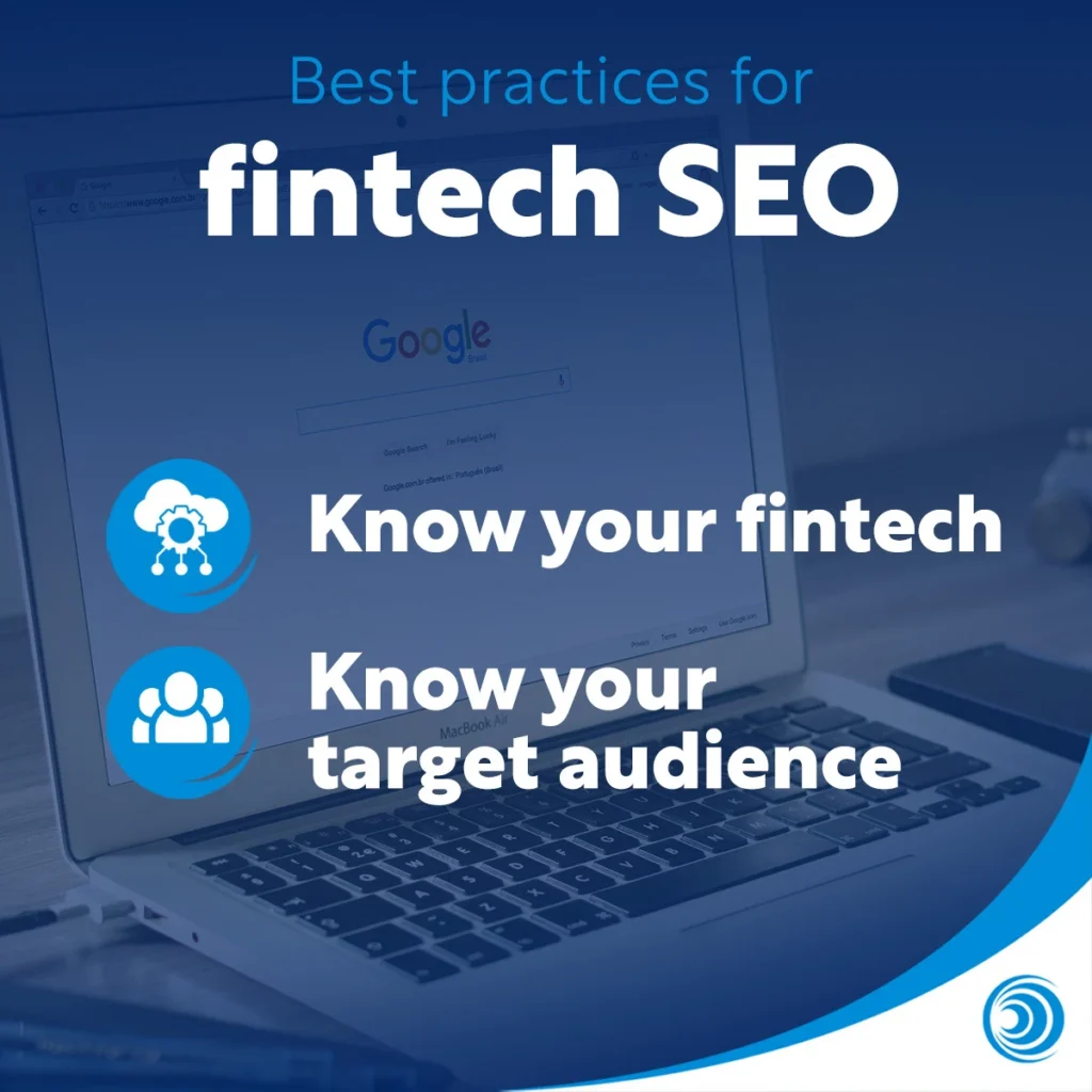Best practices for fintech SEO including understanding your fintech product and knowing your target audience.