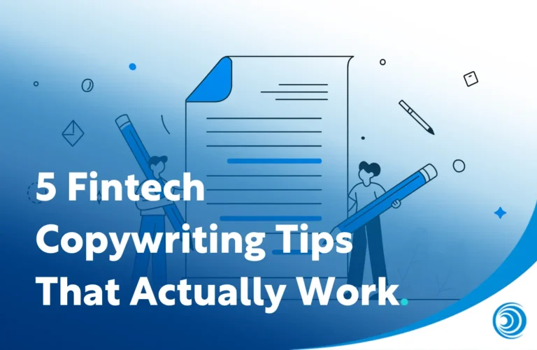 5 Fintech Copywriting Tips That Actually Work