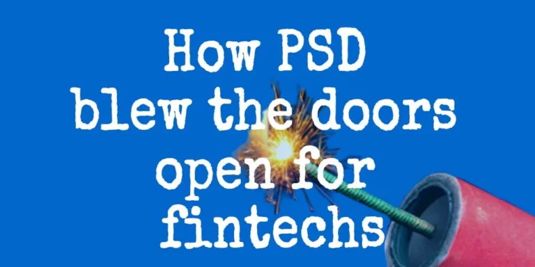 How PSD blew open the doors for fintechs