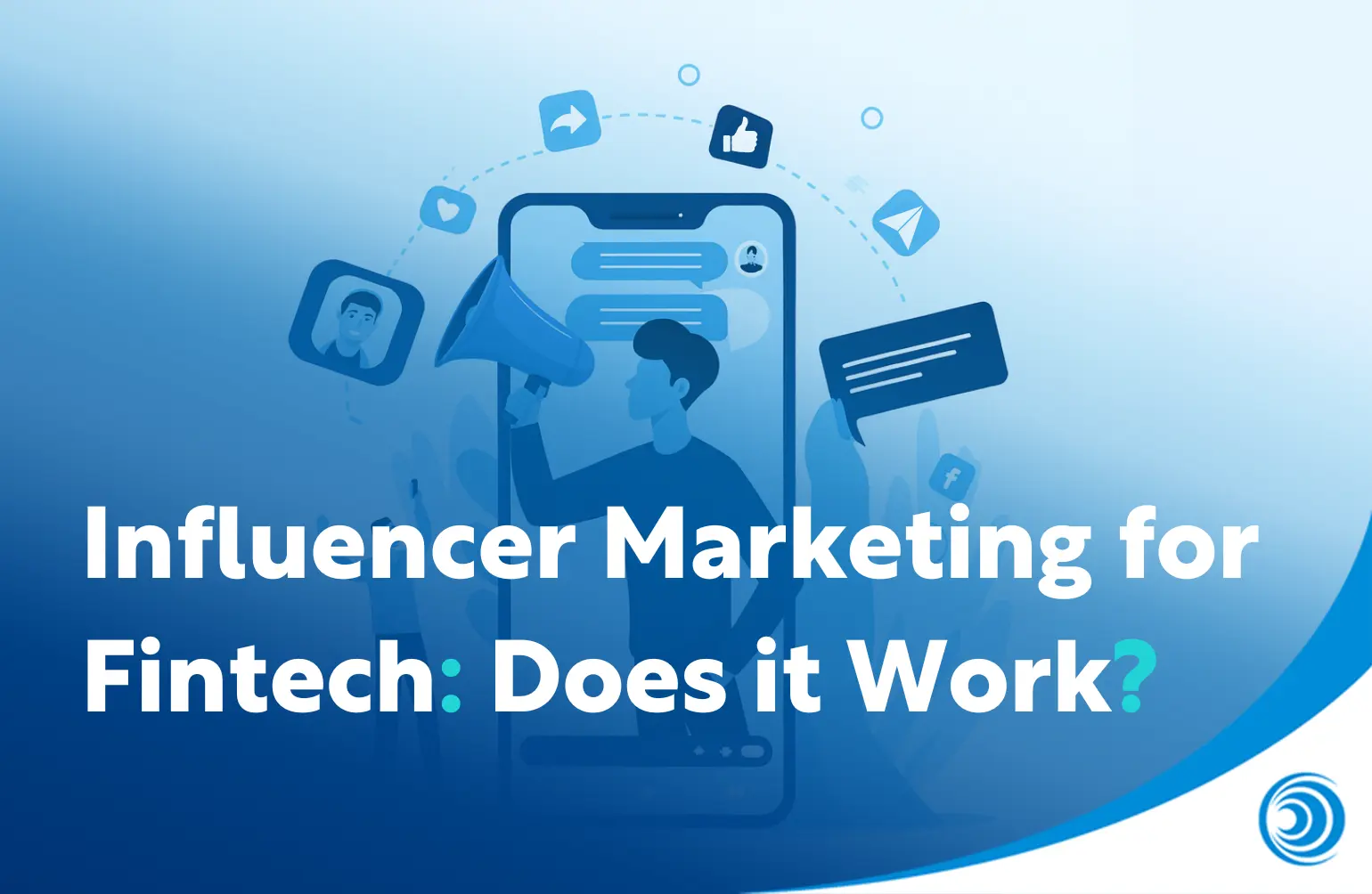 Illustration of influencer marketing for fintech showing a person promoting content on social media using a megaphone with engagement icons.