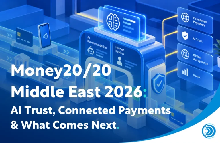 Money20/20 Middle East 2026: AI Trust, Connected Payments & What Comes Next