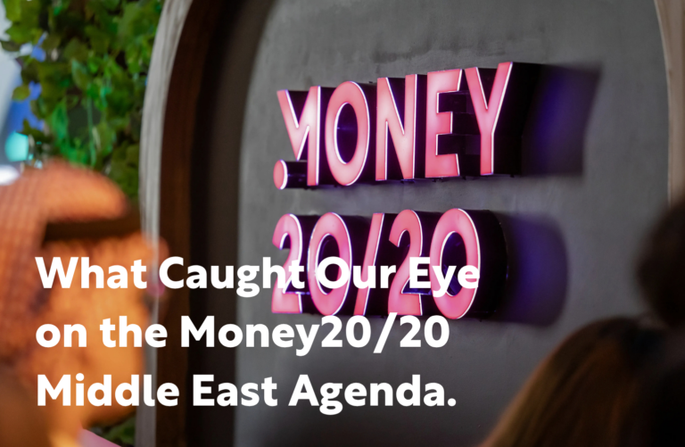 What Caught Our Eye on the Money20/20 Middle East Agenda