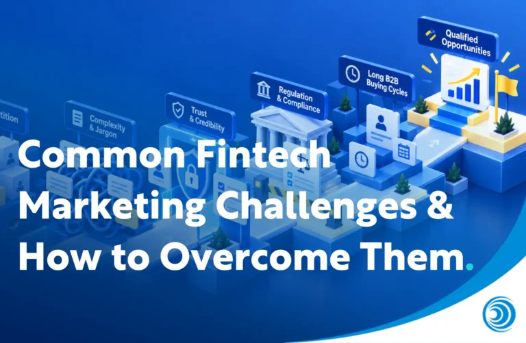 Common Fintech Marketing Challenges & How to Overcome Them