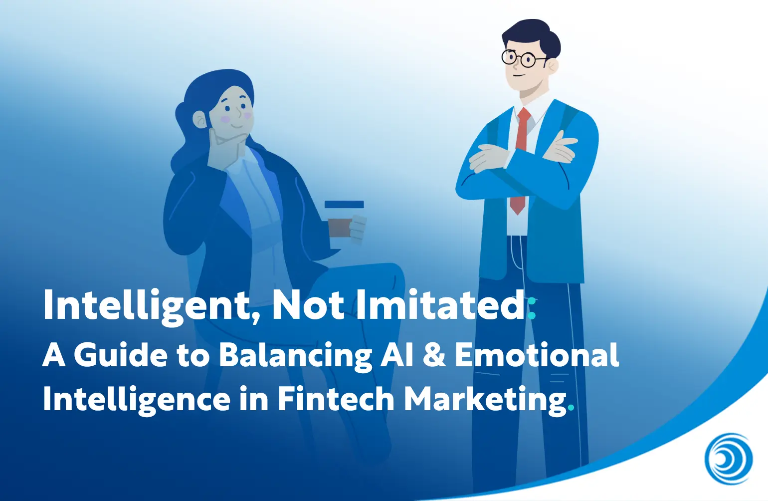 Intelligent, Not Imitated